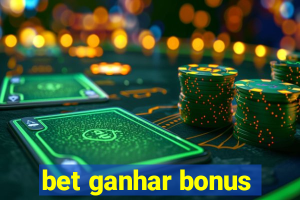 bet ganhar bonus